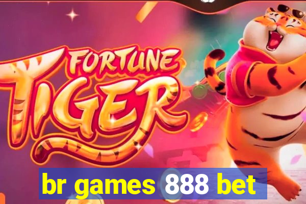 br games 888 bet